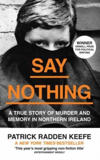 Say Nothing: A True Story Of Murder And Memory İn Northern Ireland
