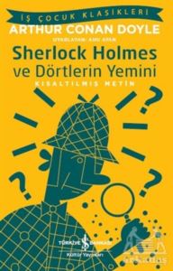 Sherlock Holmes Ve Dörtlerin Yemini (Kısaltılmış Metin)