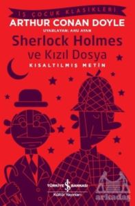 Sherlock Holmes Ve Kızıl Dosya (Kısaltılmış Metin)