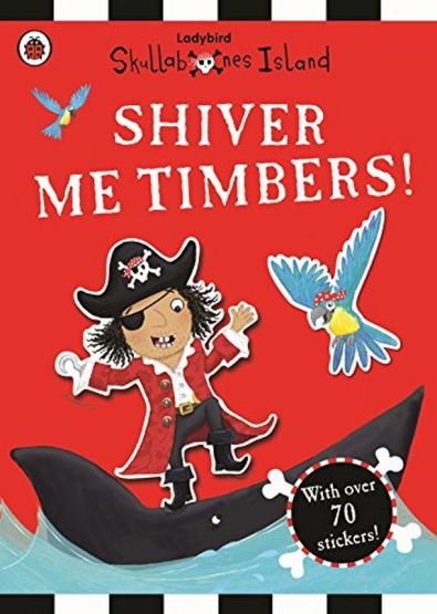 Shiver Me Timbers! A Ladybird Skullabones Island Sticker book - Thumbnail