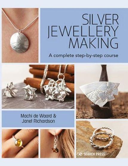 Silver Jewellery Making A Complete Step-by-Step Course for Beginners