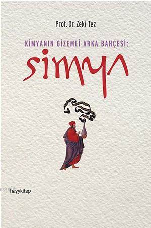 Simya - Kimyanın Gizemli Arka Bahçesi