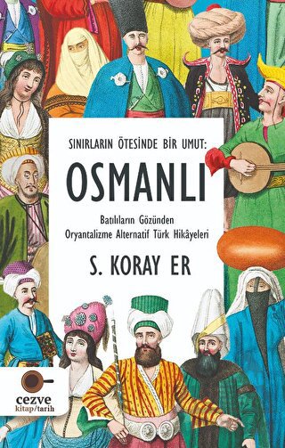 Sınırların Ötesinde Bir Umut : Osmanlı