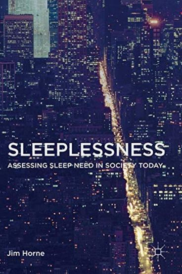Sleeplessness : Assessing Sleep Need in Society Today
