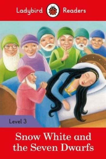 Snow White and the Seven Dwarfs - Ladybird Readers Level 3