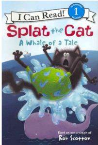 Splat the Cat: A Whale of a Tale (I Can Read, Level 1)