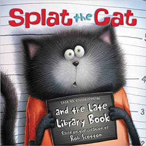 Splat The Cat And The Late Library Book