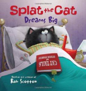 Splat The Cat: Dreams Big