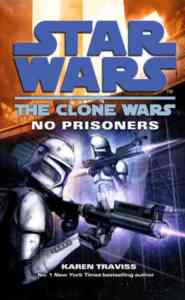 Star Wars Clone Wars : No Prisoners