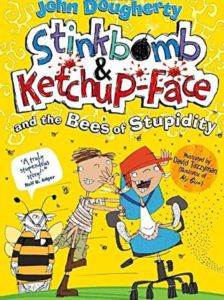 Stinkbomb And Ketch-Up Face And The Bees Of Stupidity