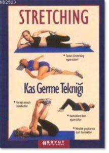 Stretching; Kas Germe Tekniği