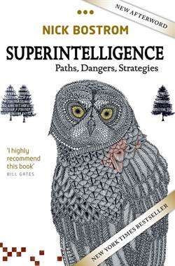 Super Intelligence: Paths, Dangers, Strategies