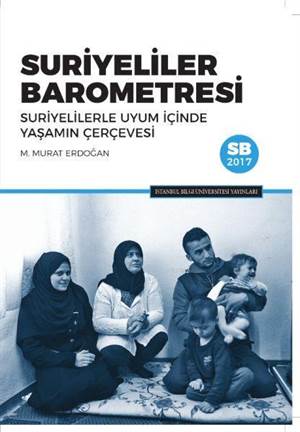Suriyeliler Barometresi; Suriyelilerle Uyum İçinde Yaşamın Çerçevesi