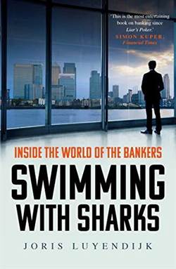 Swimming With Sharks: Inside The World Of The Bankers
