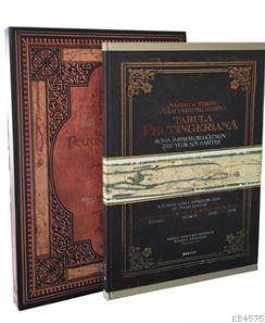Tabula Peutingeriana-Osmanlı Ve Türkiye Coğrafyasındaki İzleriyle 2000 Yıllı Roma Yol Haritası