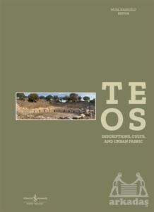Teos - Inscriptions, Cults And Urban Fabric