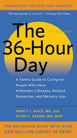 The 36-Hour Day: A Family Guide To Caring People With Alzheimer