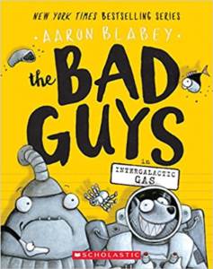 The Bad Guys 5: The Bad Guys In Intergalactic Gas