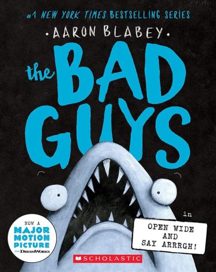 The Bad Guys in Open Wide and Say Arrrgh! (The Bad Guys #15) - Bad Guys