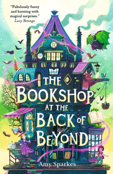 The Bookshop at the Back of Beyond - The House at the Edge of Magic
