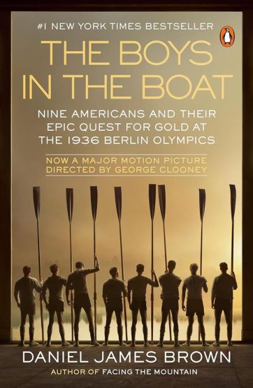 The Boys in the Boat (Movie Tie-In) Nine Americans and Their Epic Quest for Gold at the 1936 Berlin Olympics