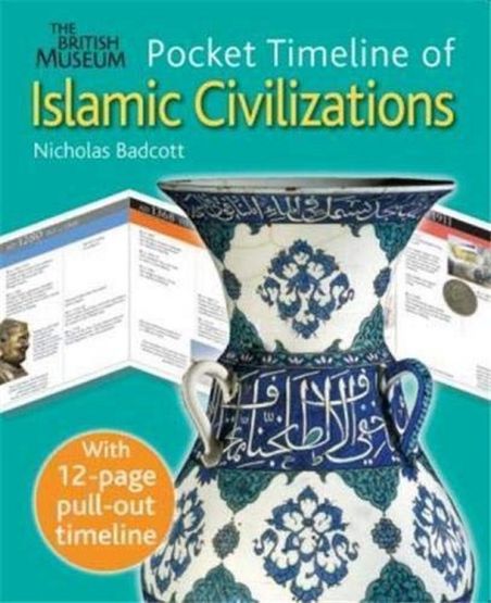 The British Museum Pocket Timeline of Islamic Civilizations - Thumbnail