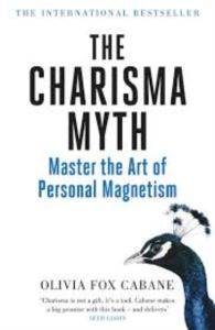 The Charisma Myth: Master The Art Of Personal Magnetism