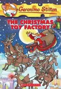 The Christmas Toy Factory (Geronimo Stilton 27)