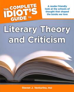 The Complete Idiot's Guide to Literary Theory and Criticism