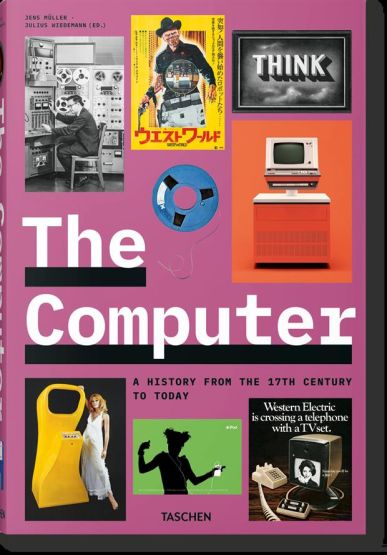 The Computer A History from the 17th Century to Today