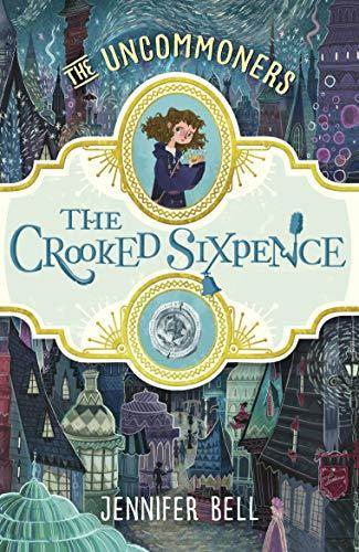 The Crooked Sixpence (The Uncommoners 1)