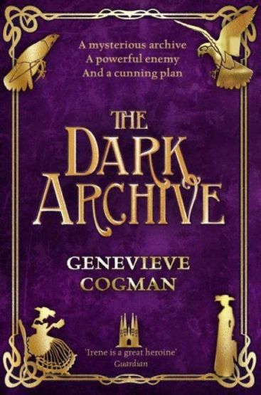 The Dark Archive - The Invisible Library Series