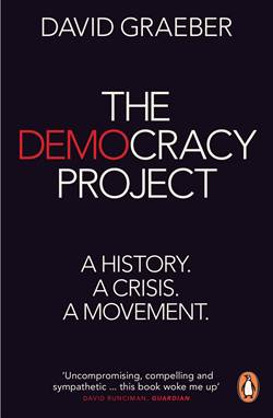 The Democracy Project: A History, A Crisis And A Movement