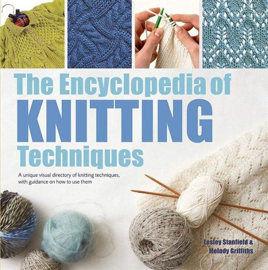 The Encyclopedia of Knitting Techniques - New Edition