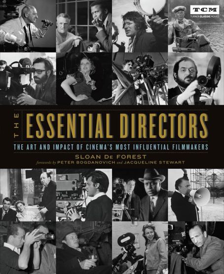 The Essential Directors The Art and Impact of Cinema's Most Influential Filmmakers (Silent Era Through 1970S)
