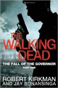 The Fall of the Governor 1 (Walking Dead 3) Novel