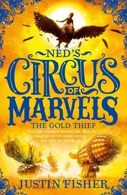 The Gold Thief (Ned's Circus of Marvels 2)