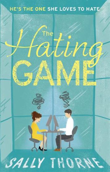 The Hating Game: 'Warm, witty and wise' The Daily Mail - Thumbnail