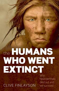 The Humans Who Went Extinct: Why Neanderthals Died And We Survived