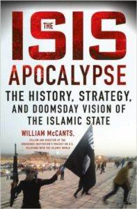 The ISIS Apocalypse: The History, Strategy and Doomsday Vision of the Islamic State