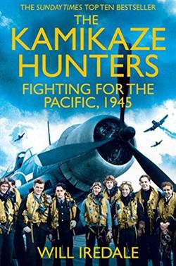 The Kamikaze Hunters: The Men Who Fought for the Pasific, 1945