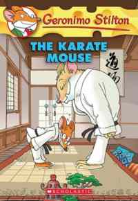 The Karate Mouse (Geronimo Stilton 40)