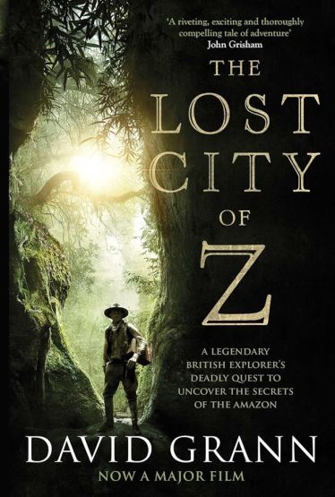 The Lost City of Z A Legendary British Explorer's Deadly Quest to Uncover the Secrets of the Amazon - Thumbnail