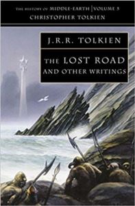 The Lost Road And Other Writings (History Of Middle-Earth 5)