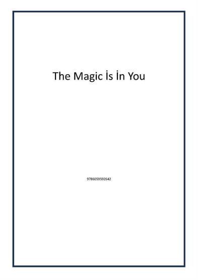 The Magic İs İn You