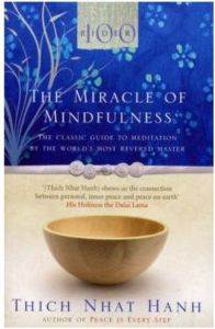 The Miracle Of Mindfulness: The Classic Guide To Meditation