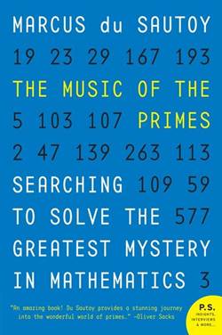 The Music Of The Primes: Searching To Solve The Greatest Mystery İn Mathematics