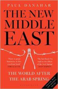 The New Middle East: The World After the Arap Spring