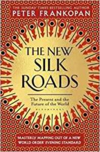The New Silk Roads: The Present And The Future Of The World