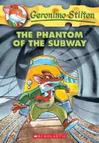 The Phantom of the Subway (Geronimo Stilton 13)